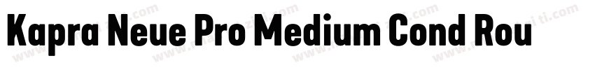 Kapra Neue Pro Medium Cond Rounded字体转换